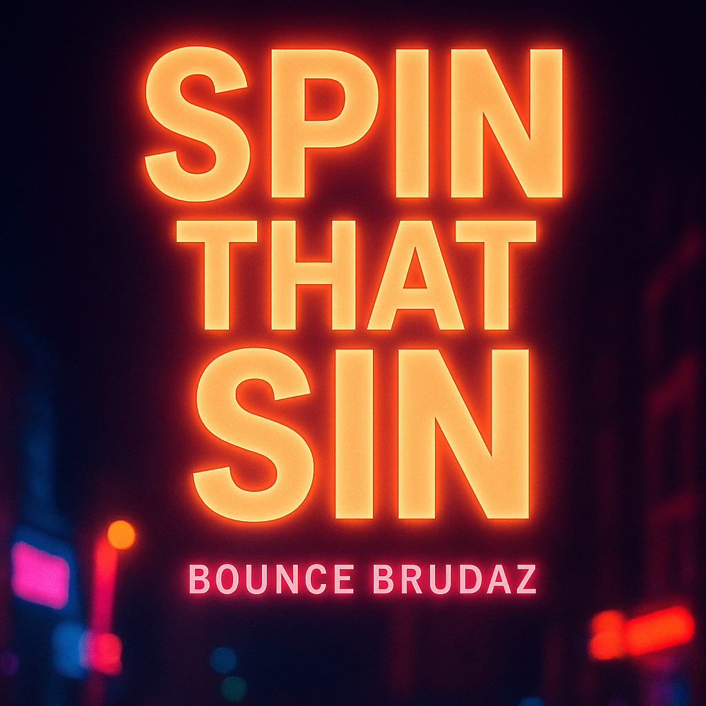 Bounce Brothers – Spin That Sin cover artwork